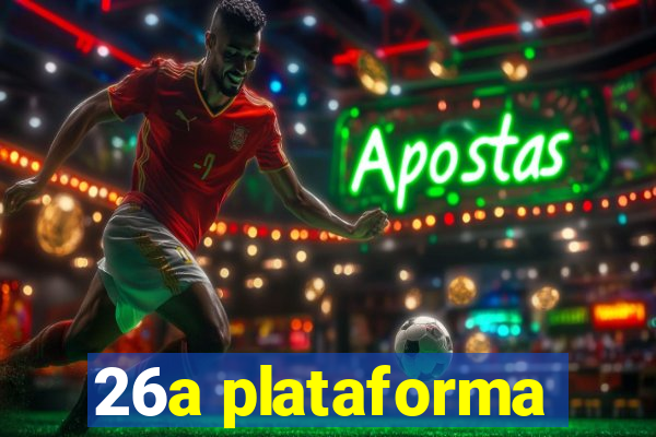 26a plataforma